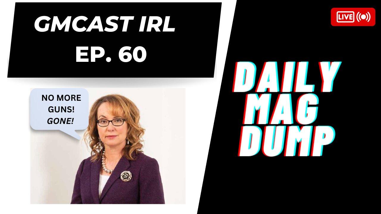 GMCast IRL #60- Gabby Giffords Wants ALL The Guns | DE Infringes On 2A Rights | 4.27.23 #2anews
