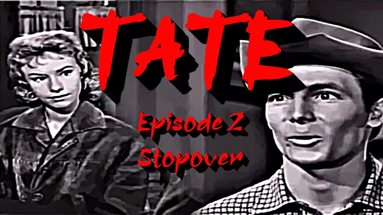 Tate. "the gunfighter" Western Series. Episode 2 "Stopover"