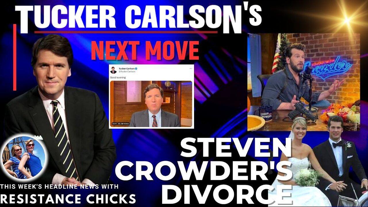 Tucker Carlson's Next Move; Steven Crowder's Divorce Headline News 4/28/23