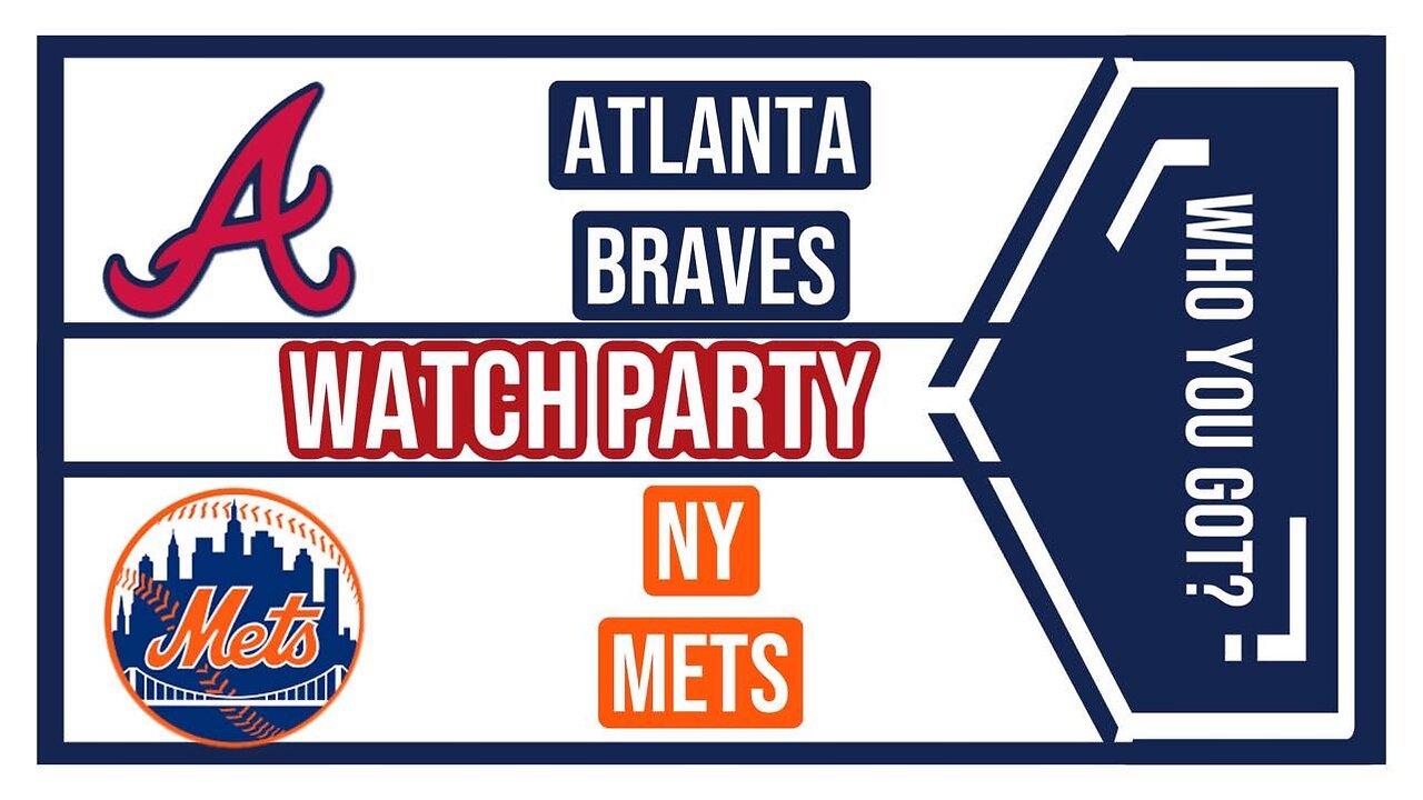 Join The Excitement: Atlanta Braves vs NY mets game 2 Live Watch Party
