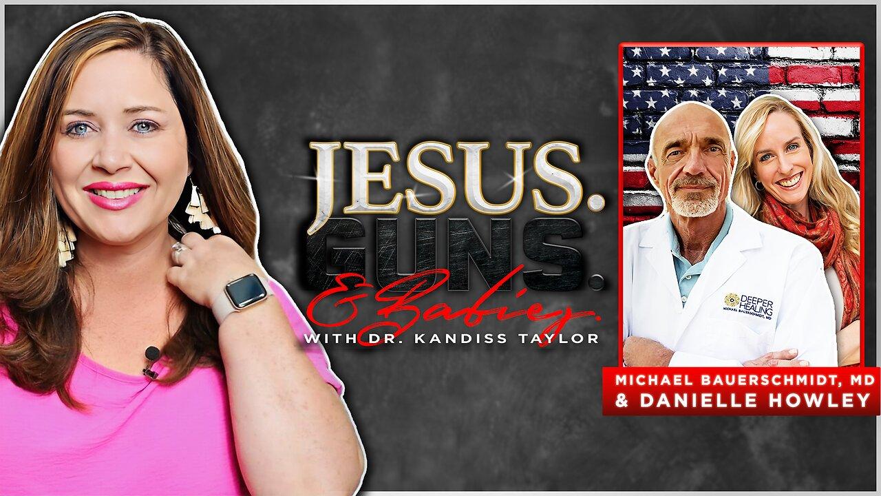 JESUS. GUNS. AND BABIES. w/ Dr. Kandiss Taylor ft. Dr. Michael Bauerschmidt & Danielle Howley