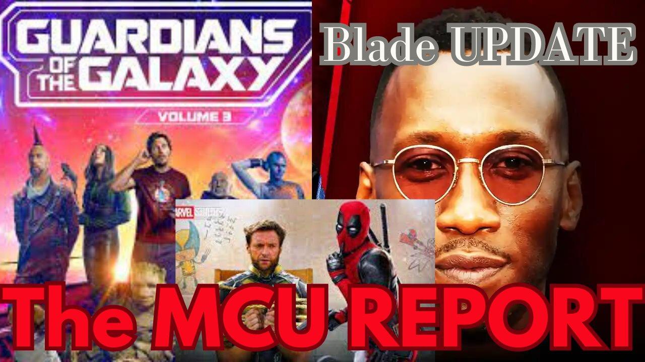 The MCU Report: Blade Update and GOTG Vol 3 Rumors? #blade #guardiansofthegalaxyvol3 #deadpool3