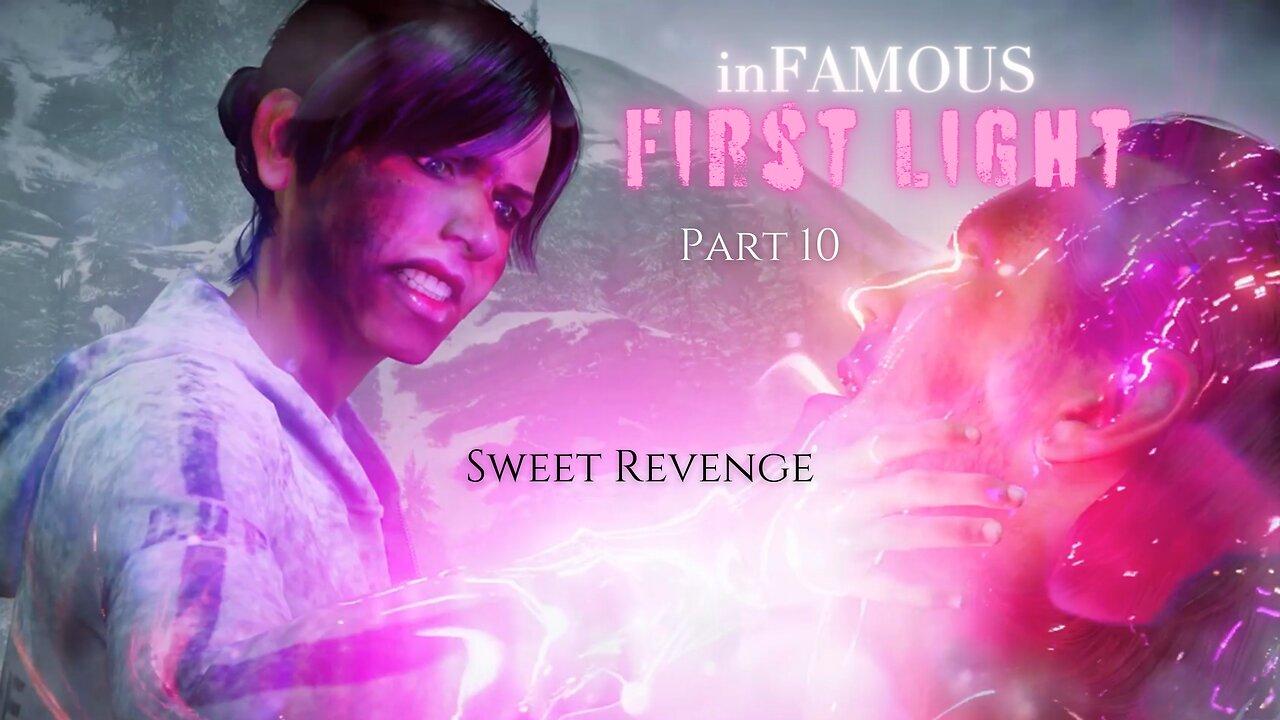 inFAMOUS First Light Part 10 - Sweet Revenge - One News Page VIDEO