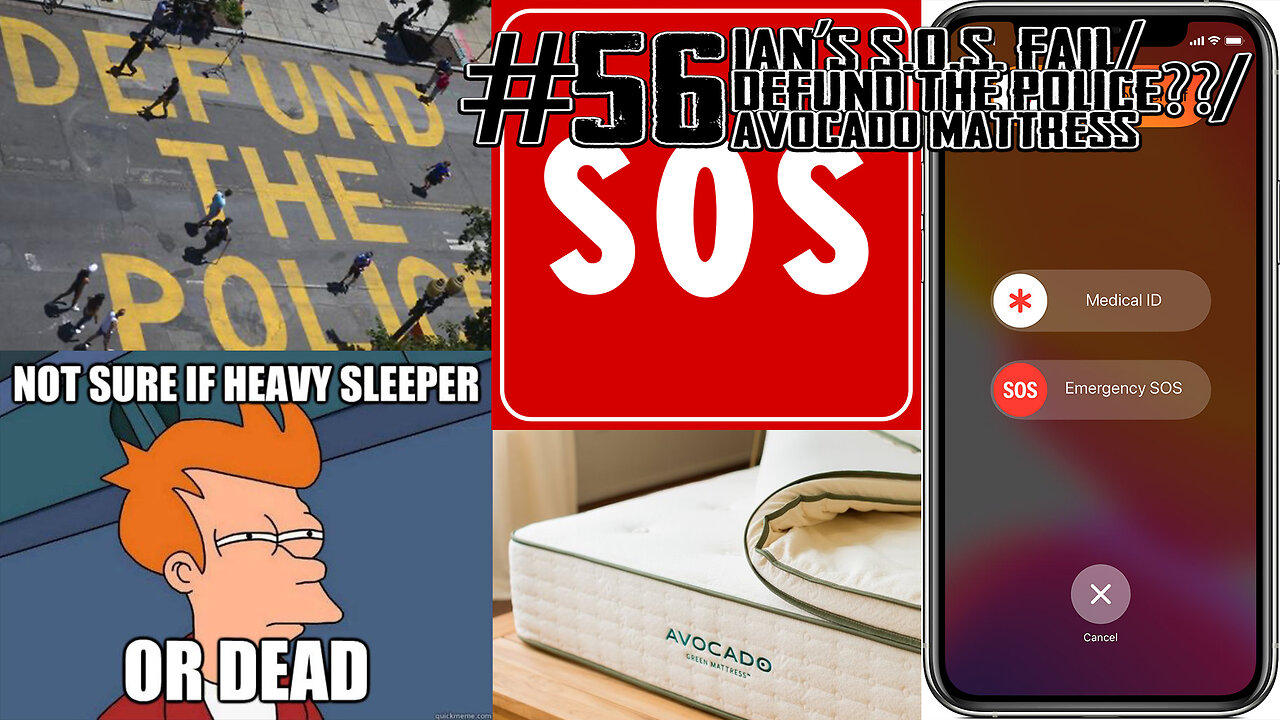 #56: Ian’s SOS Fail/Defund the Police??/Avocado Mattress | Til Death Podcast | 6.16.2020