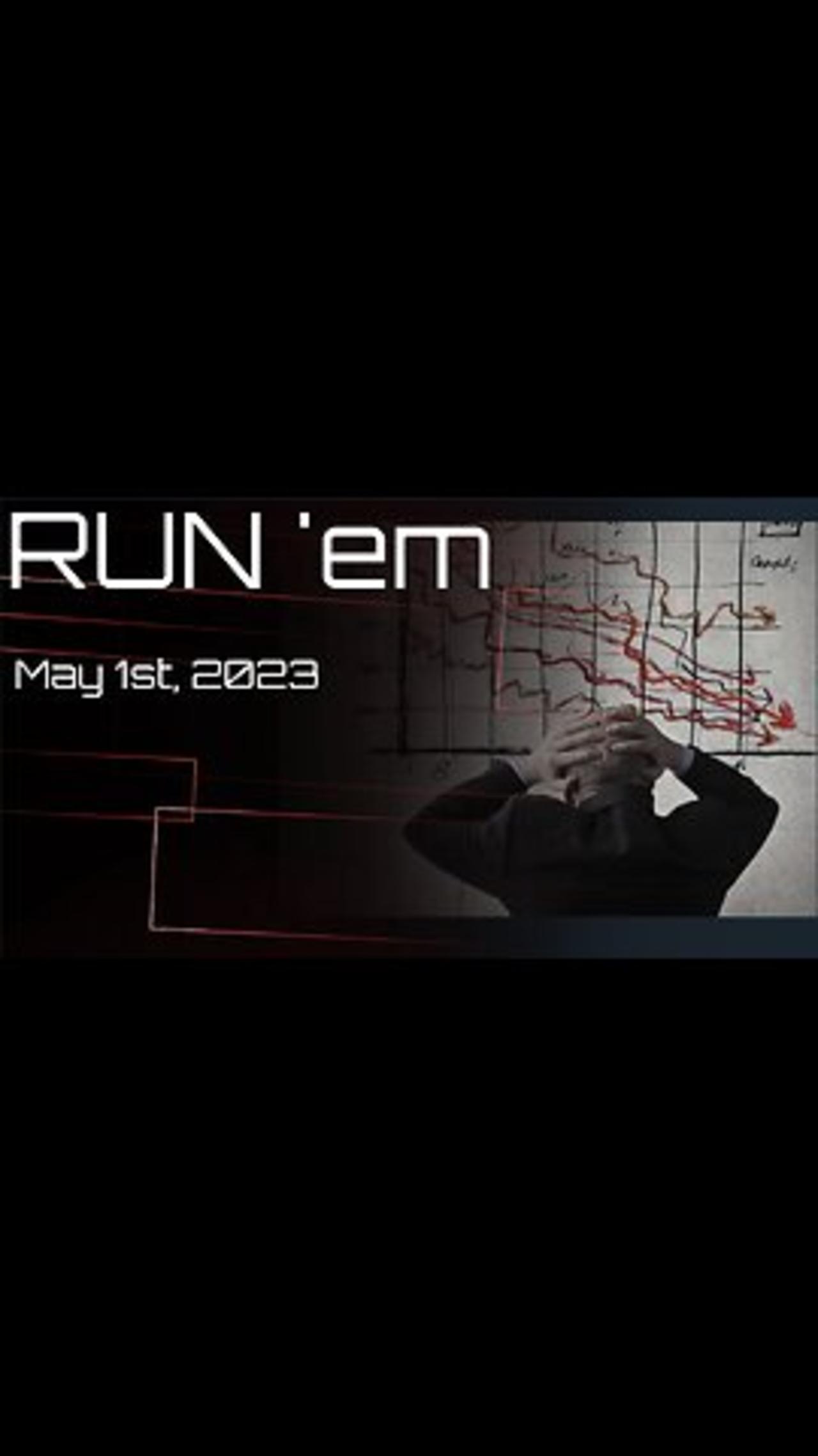 RUN 'em- May 2nd, 2023