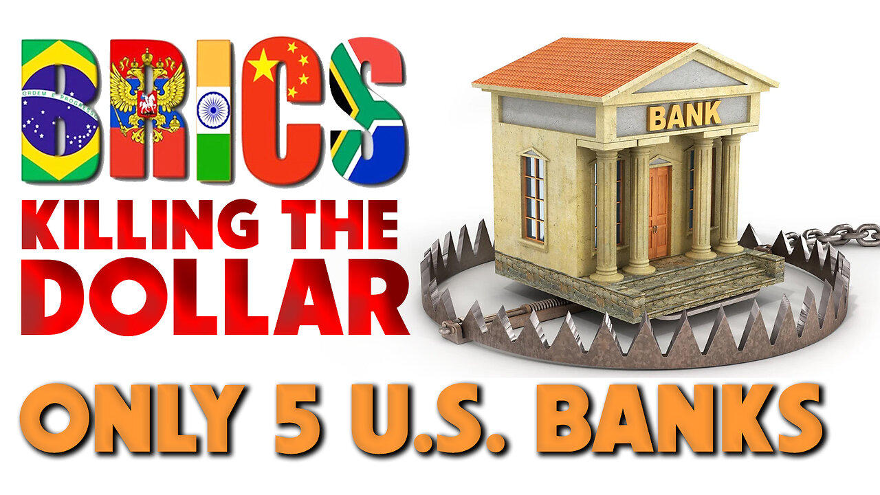 BRICS Killing Dollar & Only 5 US Banks 05/02/2023