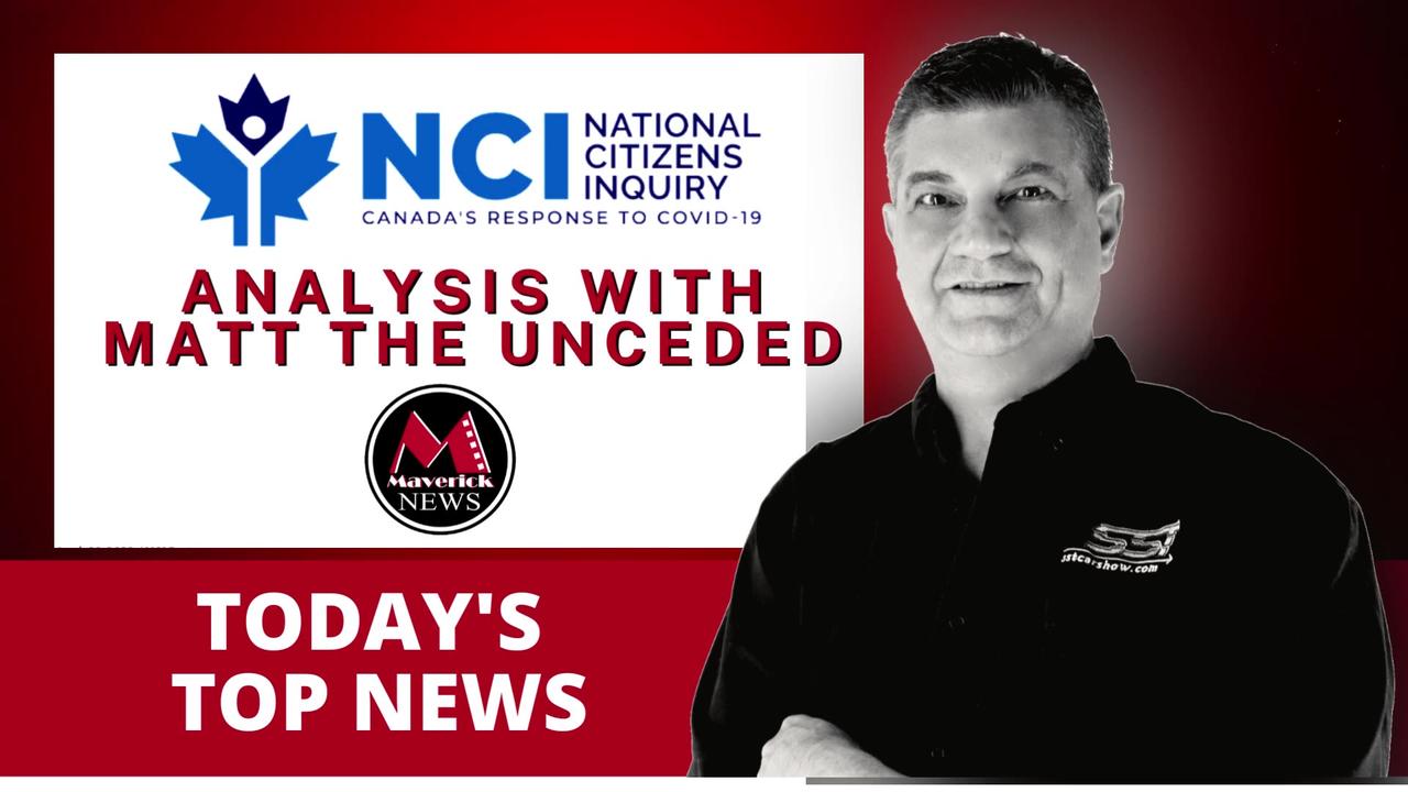 National Citizens Inquiry: Another Perspective | Maverick News Live