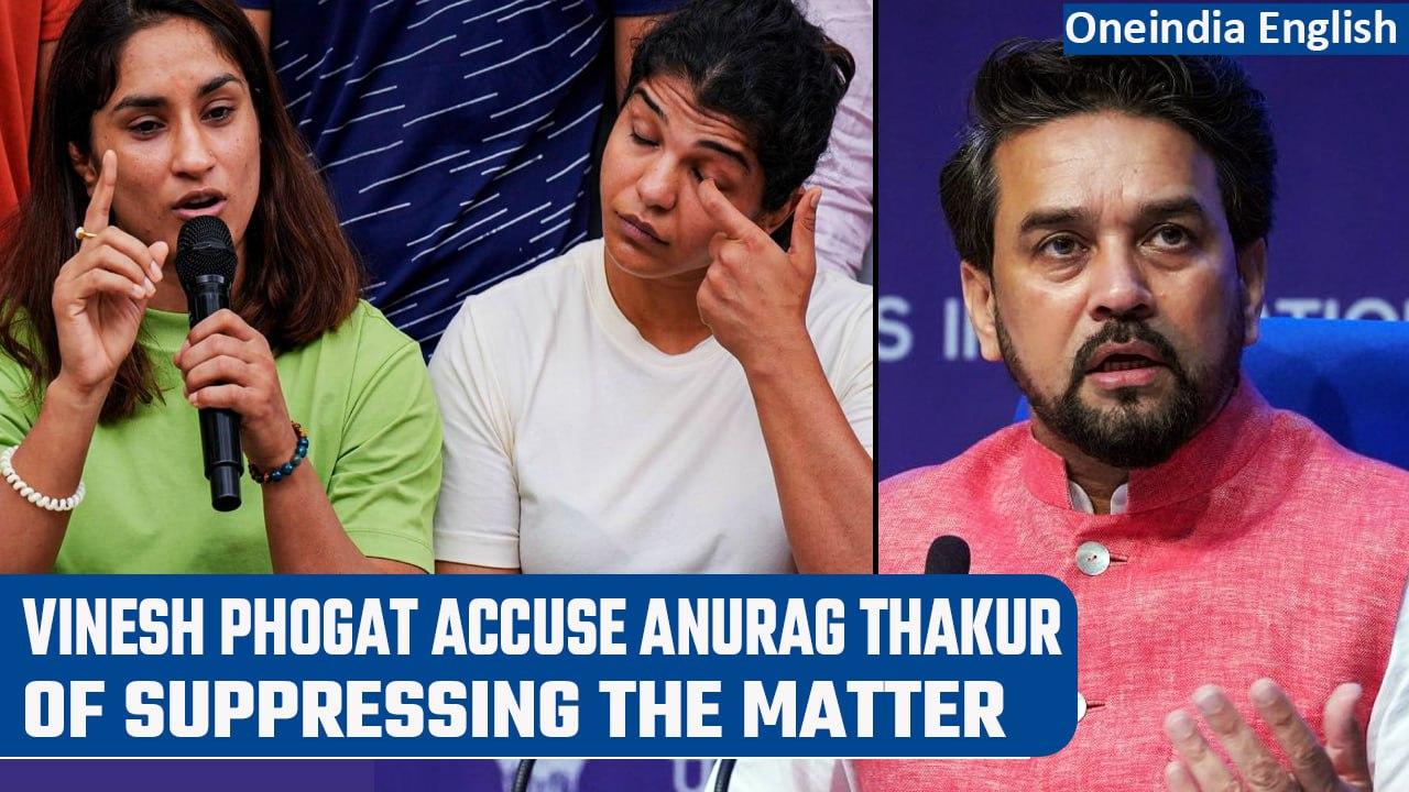 Wrestlers Protest: Vinesh Phogat accuses Anurag Thakur of suppressing the matter | Oneindia News