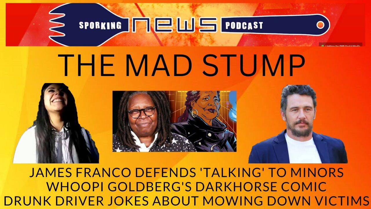 James Franco defends talking to minors, Whoopi Goldberg's Comic, Drunk driver jokes about victims