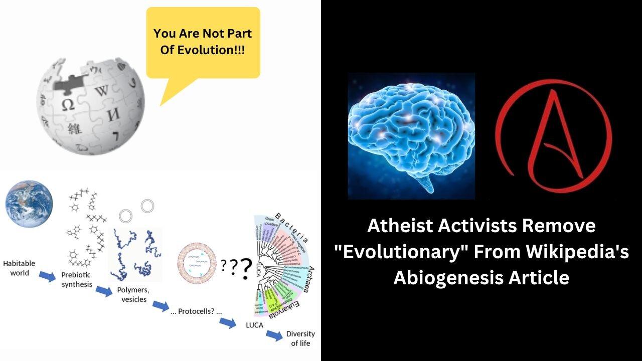 Atheist Activists Remove "Evolutionary" From Wikipedia's Abiogenesis Article