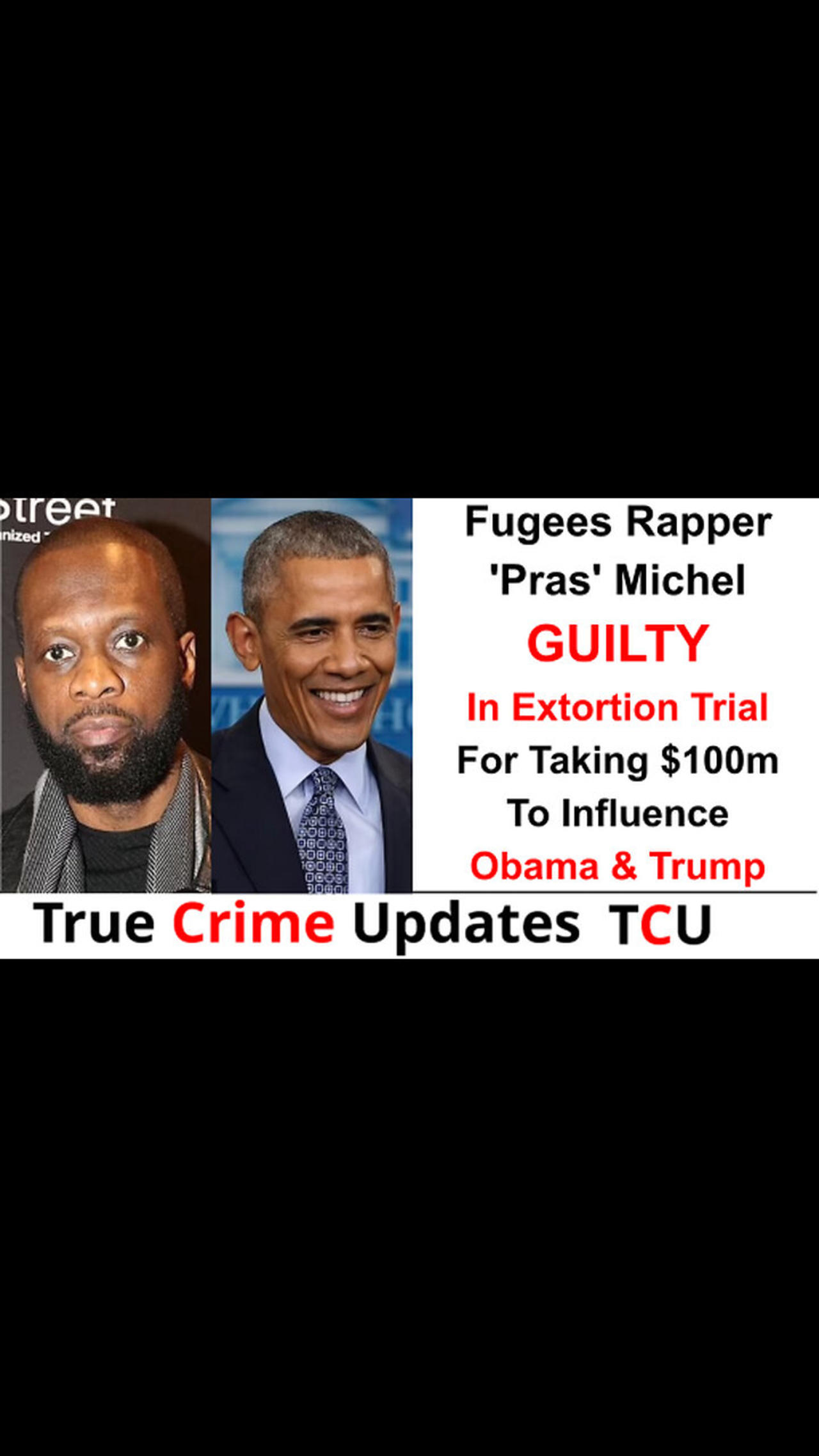 Fugees Rapper 'Pras' Michel GUILTY In Extortion Trial For Taking $100m To Influence Obama & Trump