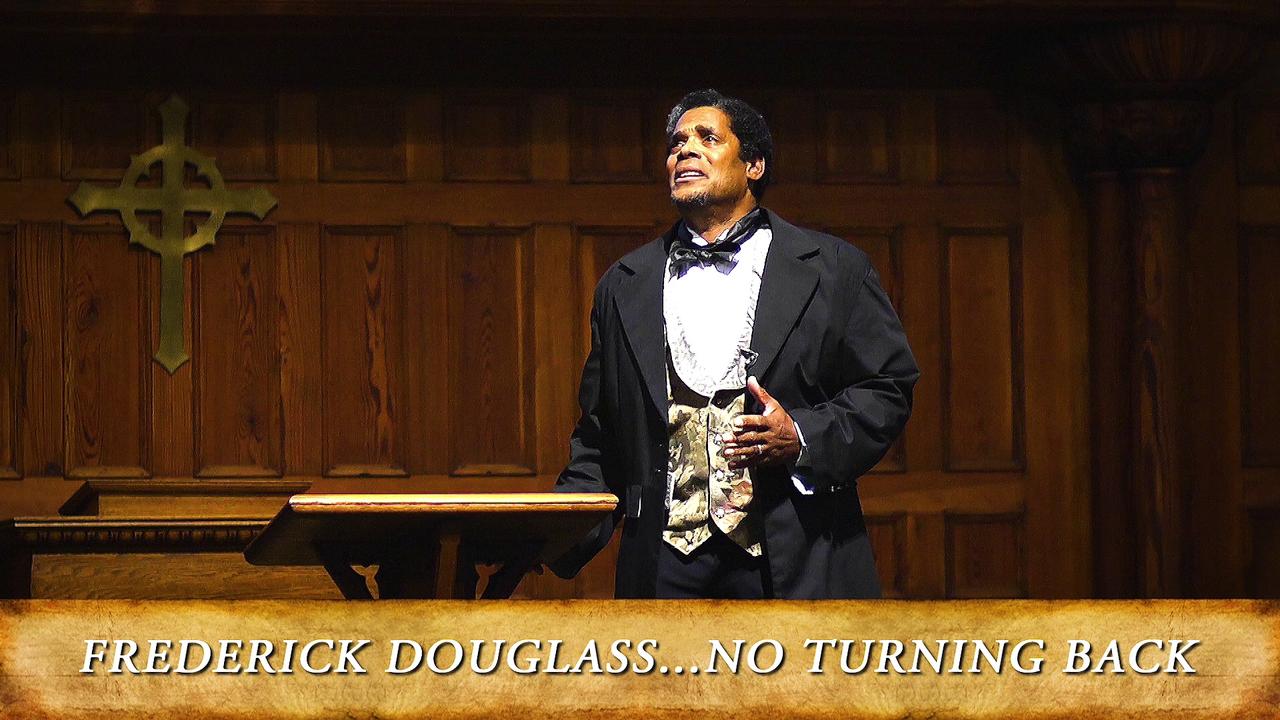 Frederick Douglass No Turning Back Movie