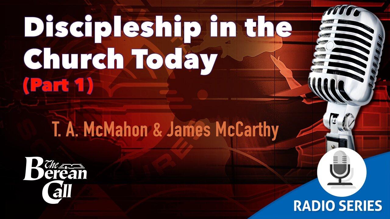 Discipleship in the Church Today (Part 1) - with Jim McCarthy