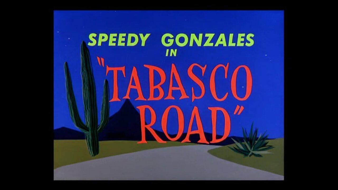 Speedy Gonzales Tabasco Road