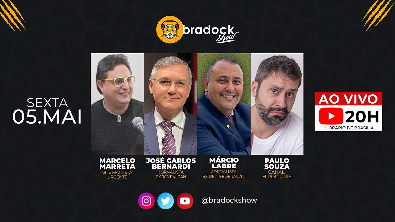Bradock Show: 05/05/23 - Marcelo Marreta, José Carlos Bernardi, Márcio Labre e Paulo Souza.