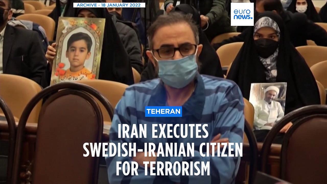 Iran executes Swedish-Iranian dissident convicted of acts of terrorism