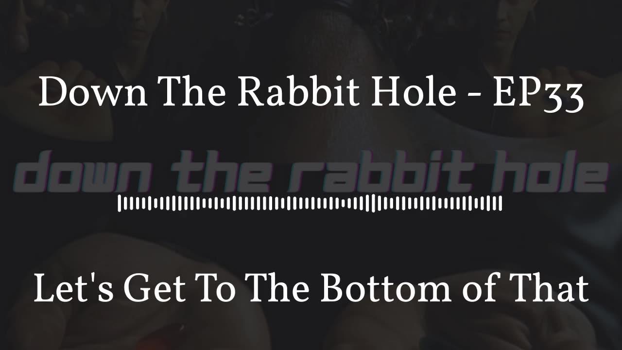 Down The Rabbit Hole EP33 One News Page VIDEO