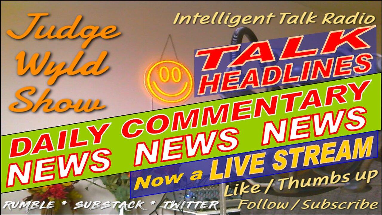 20230506 Saturday Quick Daily News Headline Analysis 4 Busy People Snark Commentary on Top News