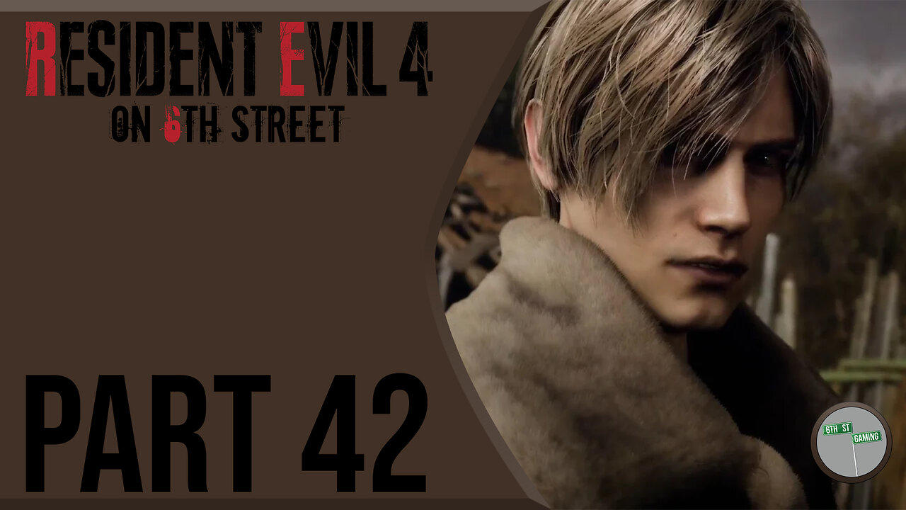 Resident Evil 4 Remake on 6th Street Part 42