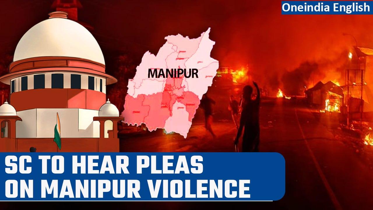 Manipur Violence: Supreme Court to hear petitions seeking SIT probe into the clashes | Oneindia News