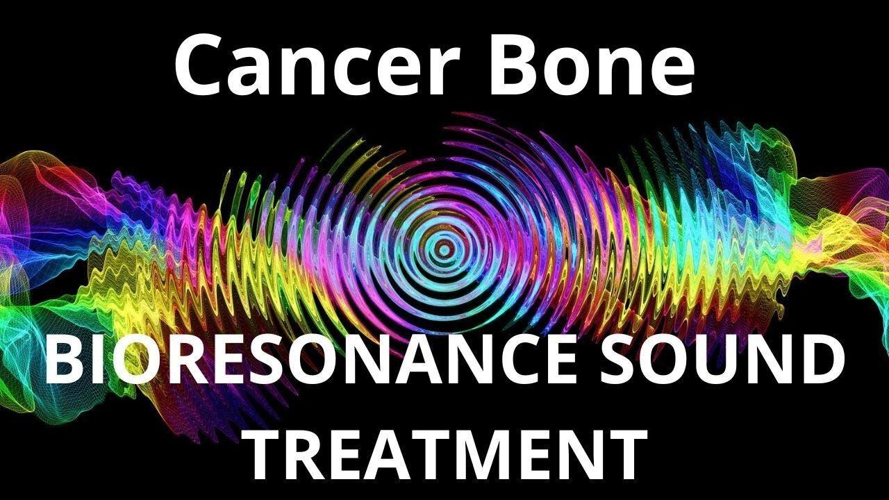 Cancer Bone _ Sound therapy session _ Sounds of One News Page VIDEO