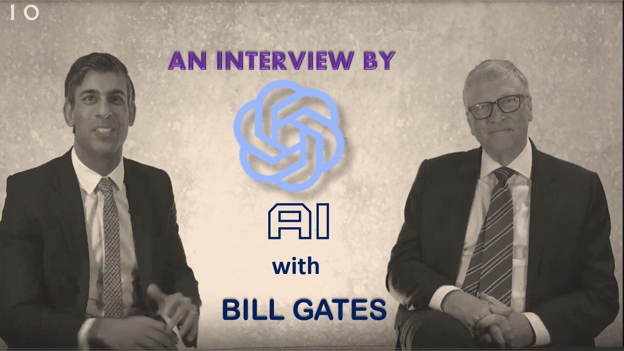 An Interview By AI with Bill Gates