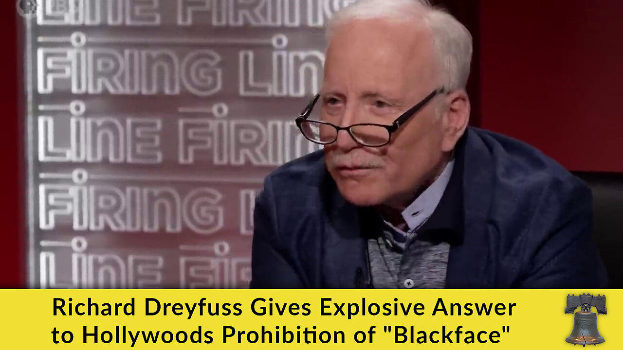 Richard Dreyfuss Gives Explosive Answer to Hollywood's Prohibition of "Blackface"