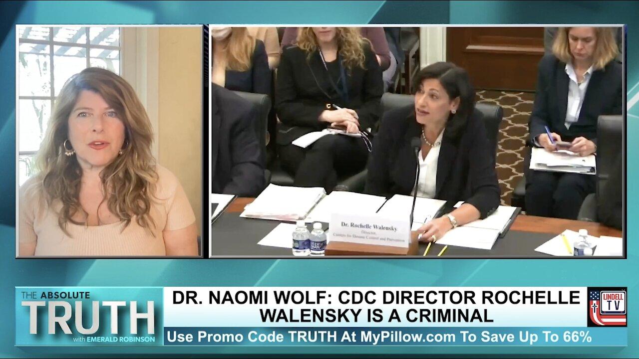 Dr. Naomi Wolf - CDC Director Rochelle Walensky Steps Down