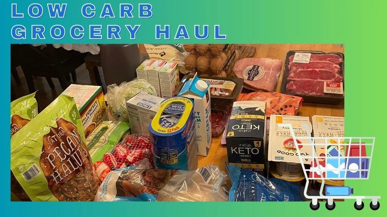 Low Carb Grocery Haul