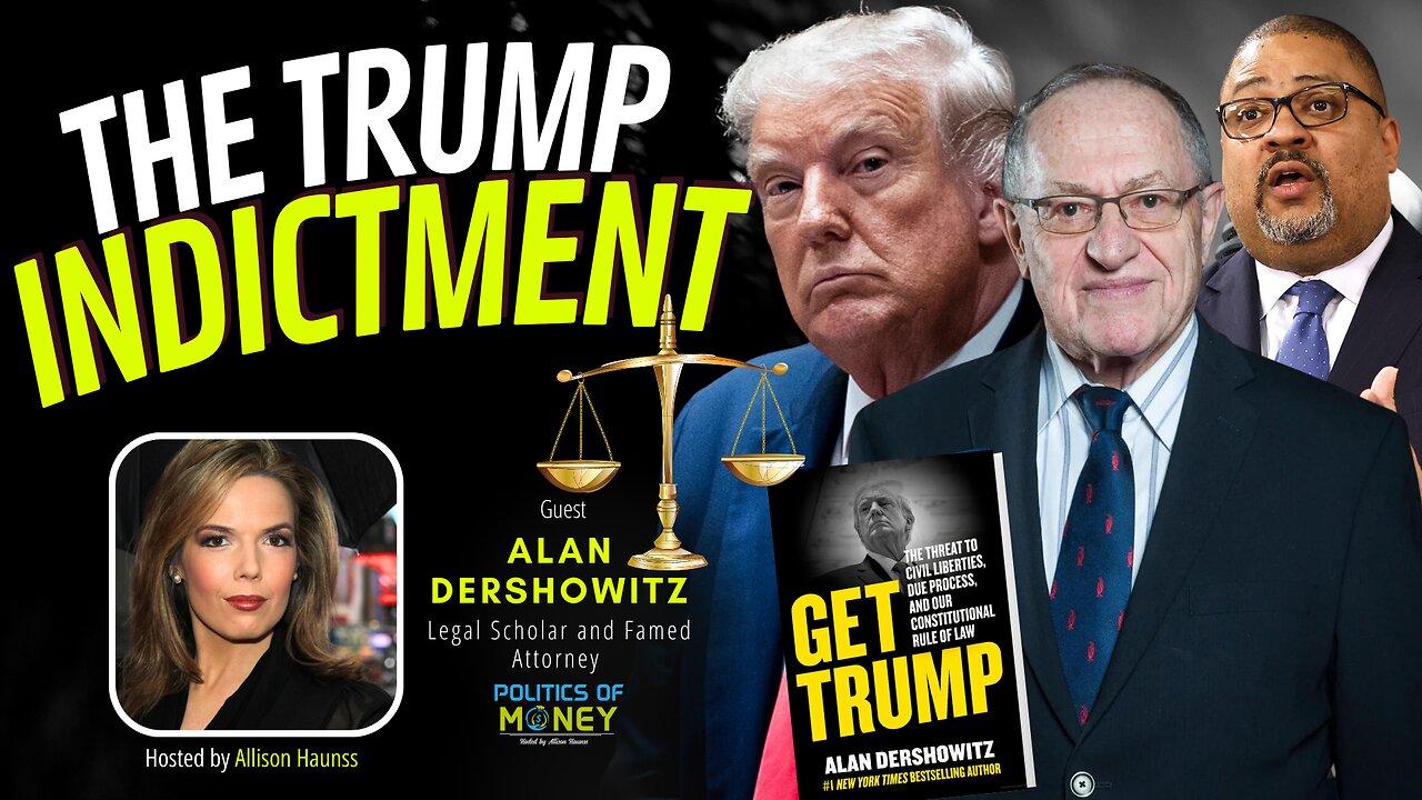 The Trump Indictment | Interview with 'Alan Dershowitz' Hosted by Allison Haunss