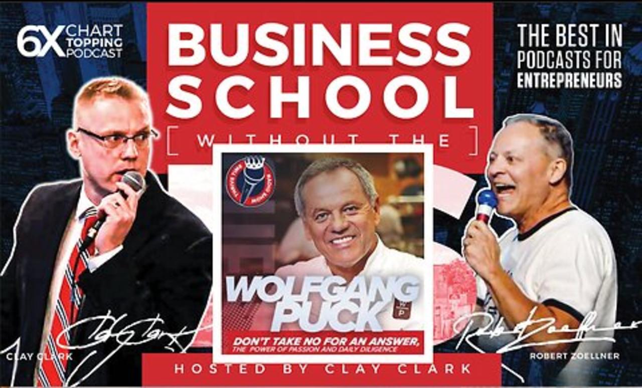 Business | Wolfgang Puck | Don’t Take No for an Answer & Daily Diligence You Need to Succeed