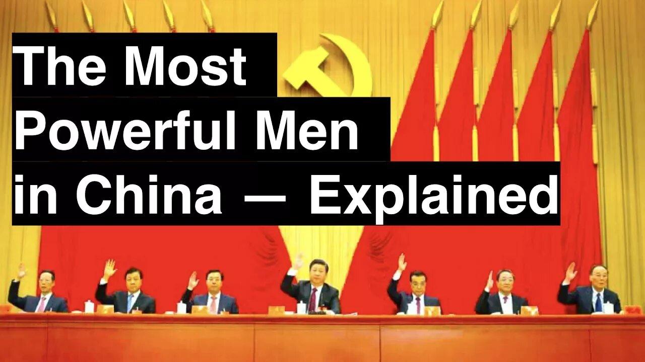 The Most Powerful Men in China - The Chinese Politburo Standing Committee Explained