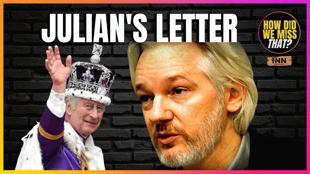 Julian Assange Writes to King Charles on his Coronation | @HowDidWeMissTha #FreeJulianAssangeNOW