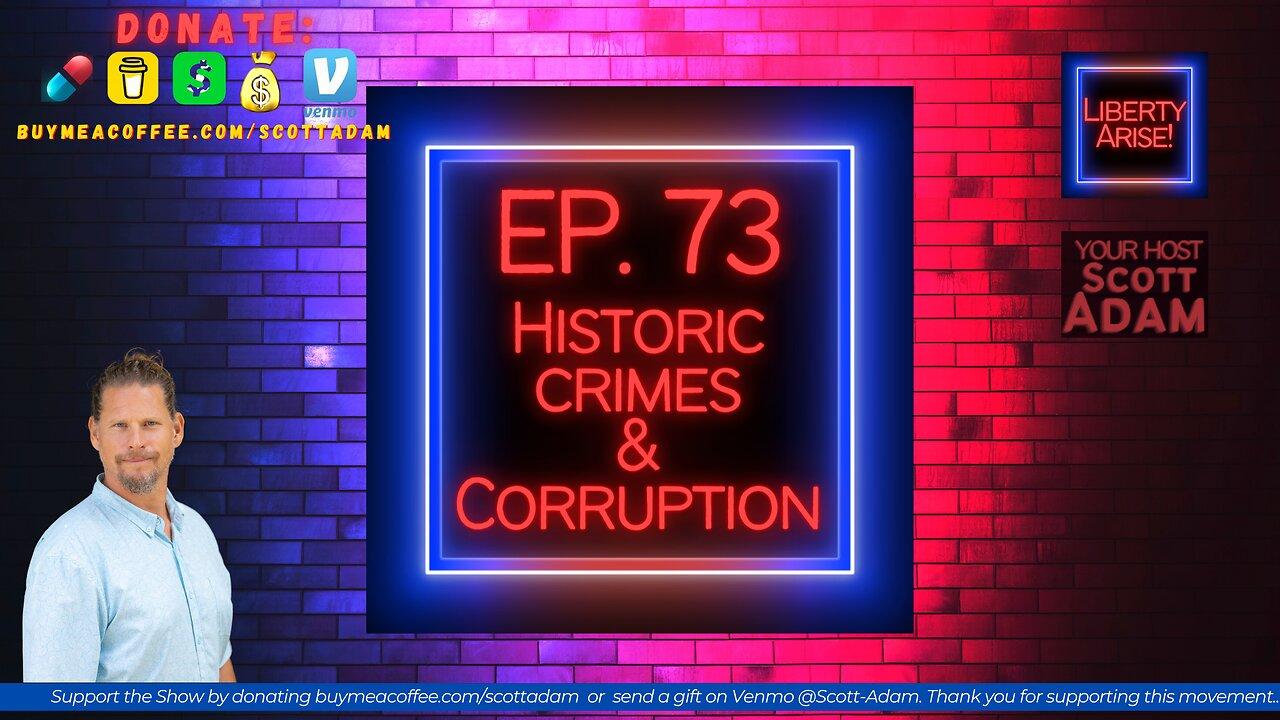 Ep. 73 Historic Crimes & Corruption "Boom Week"