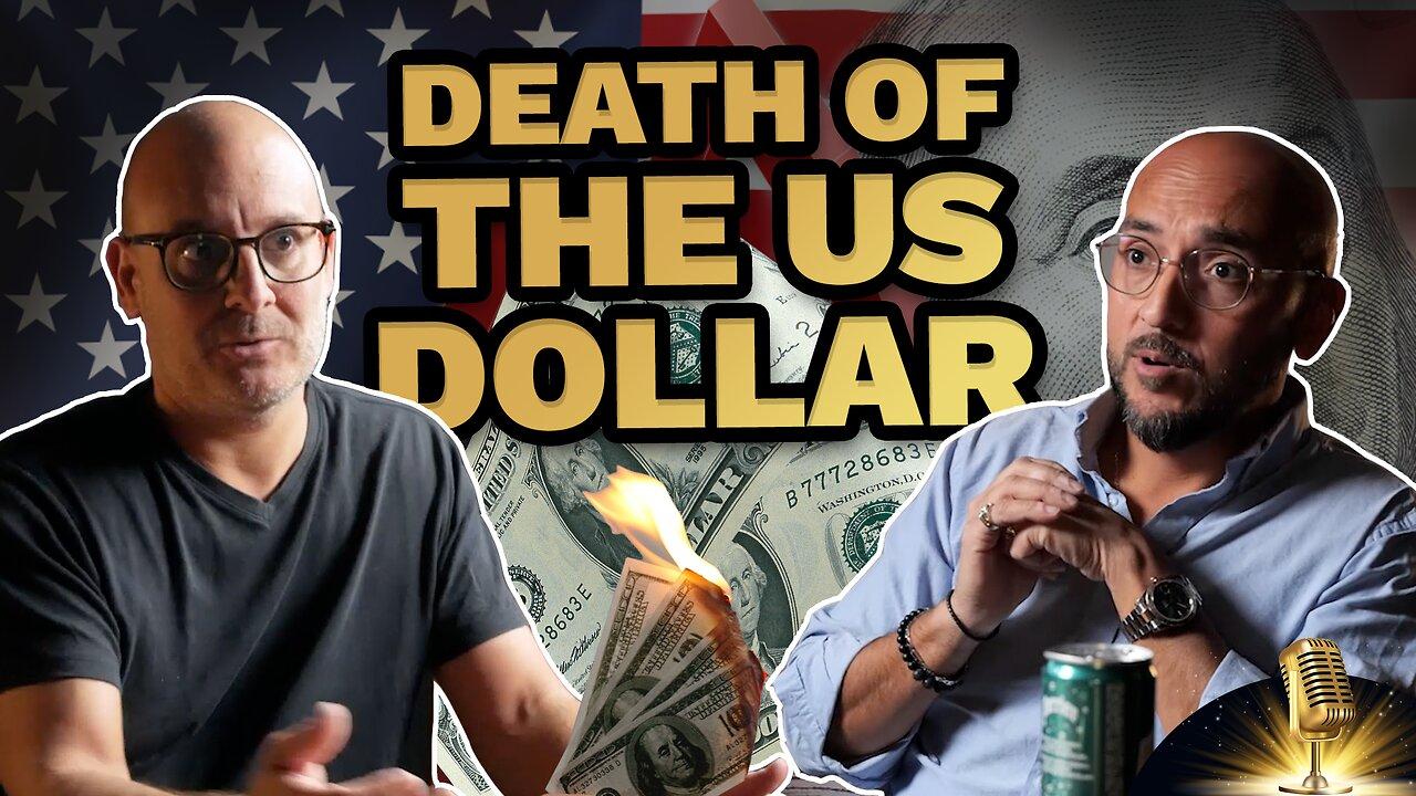 The Death of the US Dollar