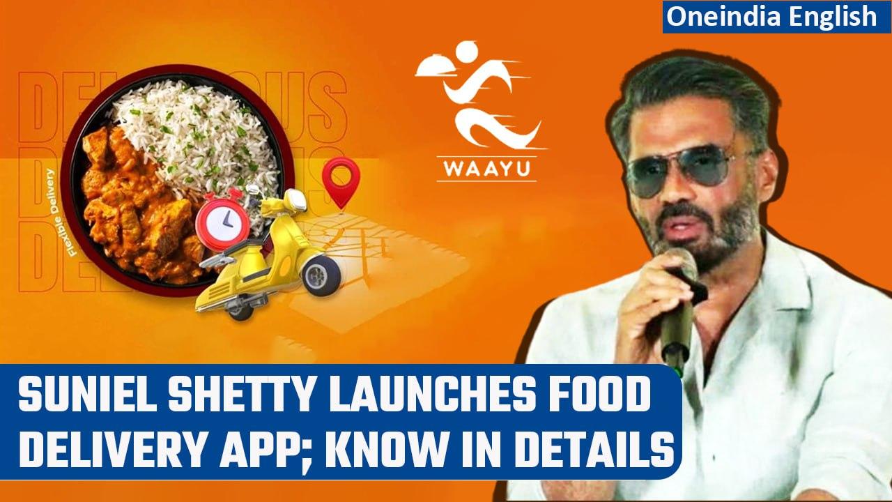Suniel Shetty launches food delivery app ‘Waayu’, plans to support more startups | Oneindia News