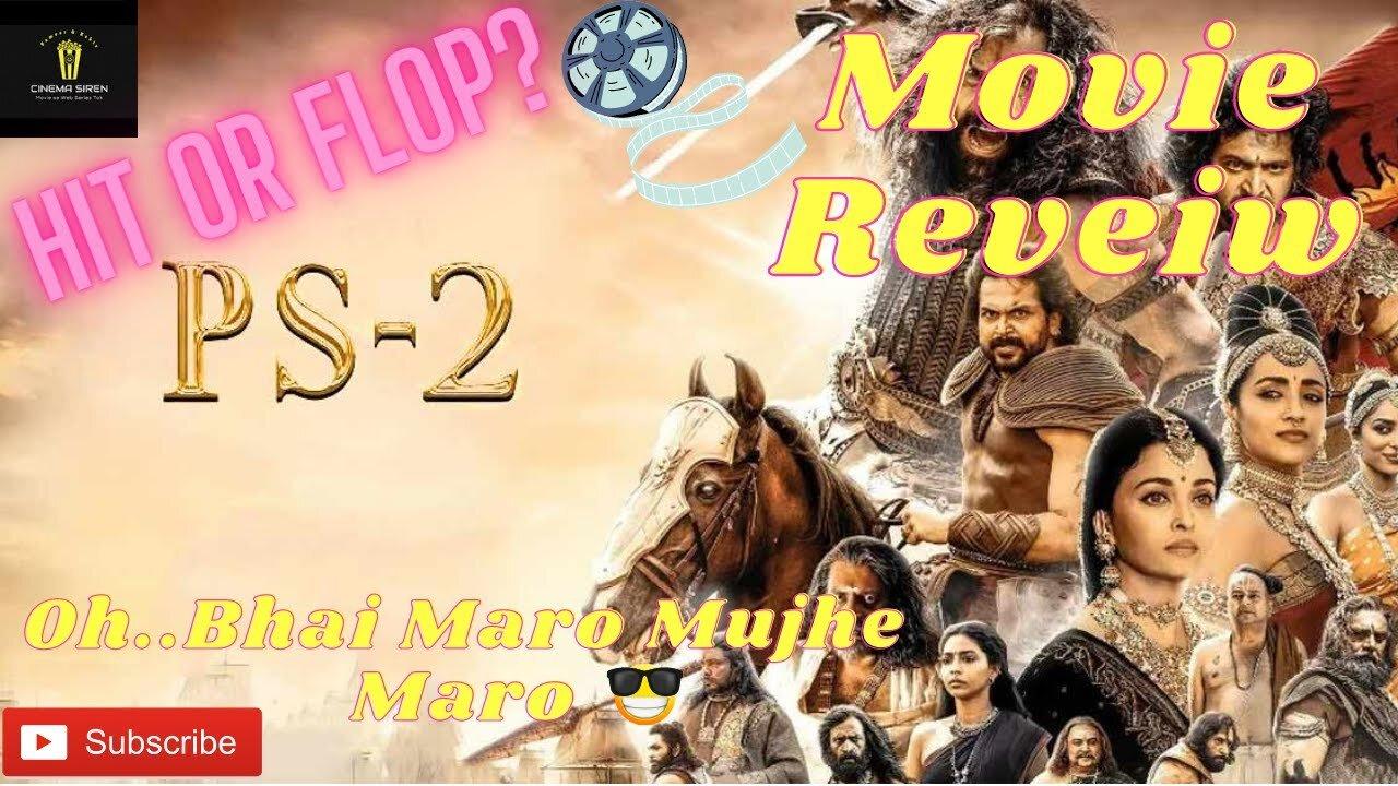 Ponniyin Selvan - 2 Movie Review 2023 | PS2 Movie Review