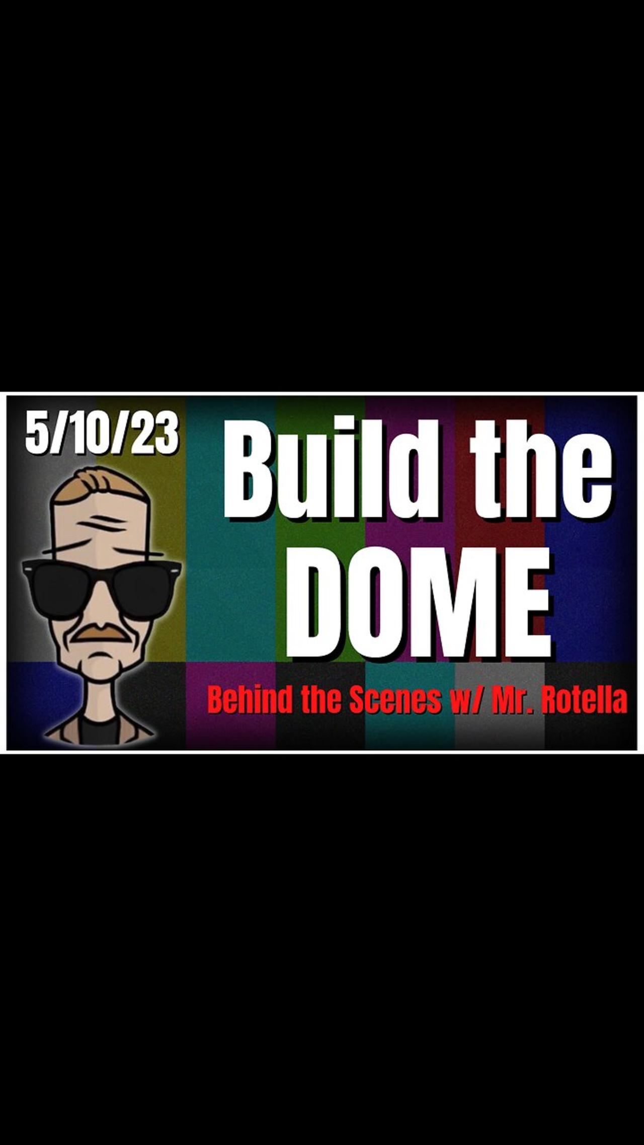 5/10/23 Build the Dome Trump 2024 LIVE One News Page VIDEO