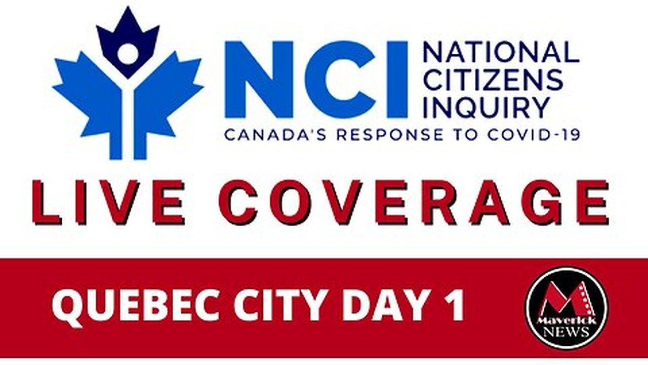 National Citizens Inquiry | Quebec City Day 1 | Maverick News Live Coverage