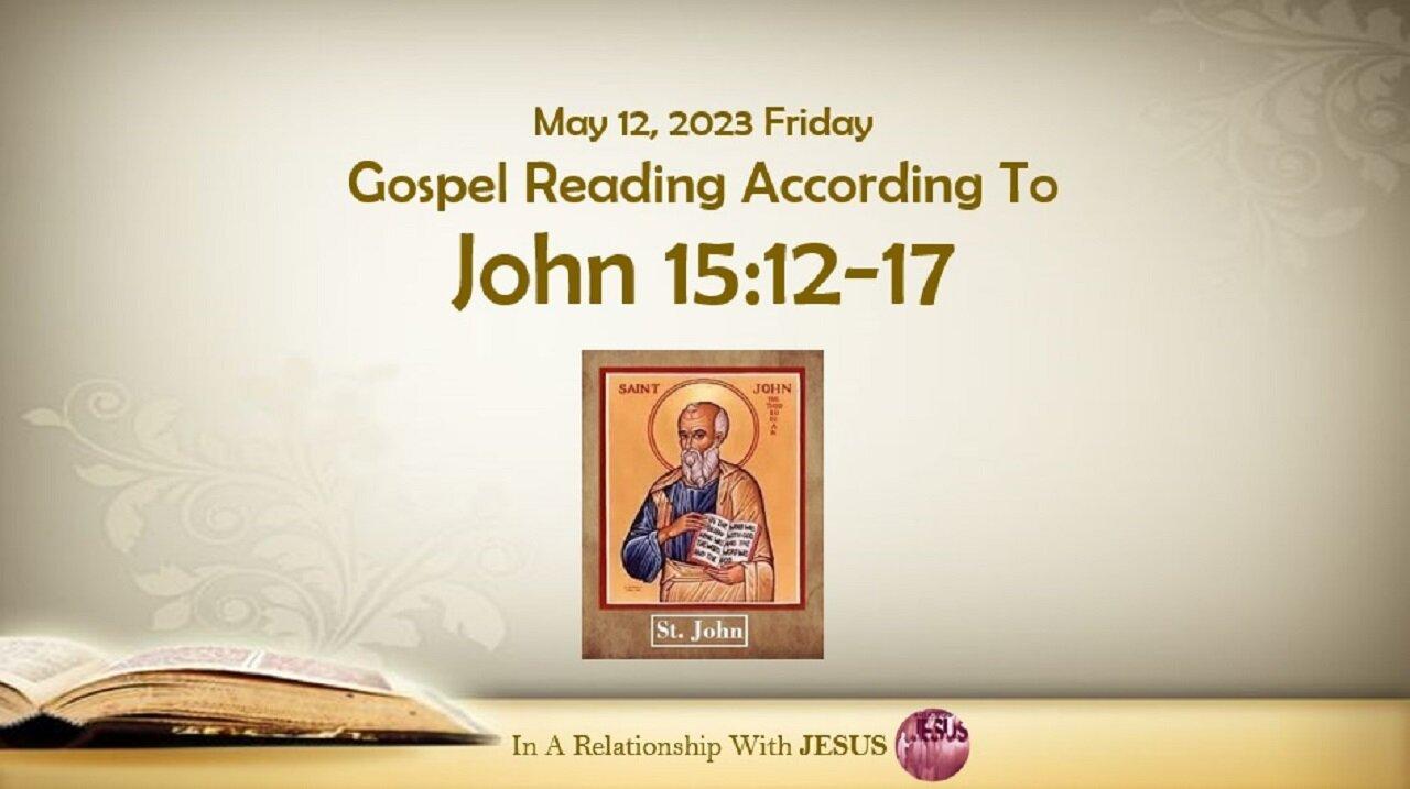May 11 2023 Gospel Reading John Chapter 15 Verse One News Page VIDEO May 11 2023 gospel reading john chapter 15 verse one news page video