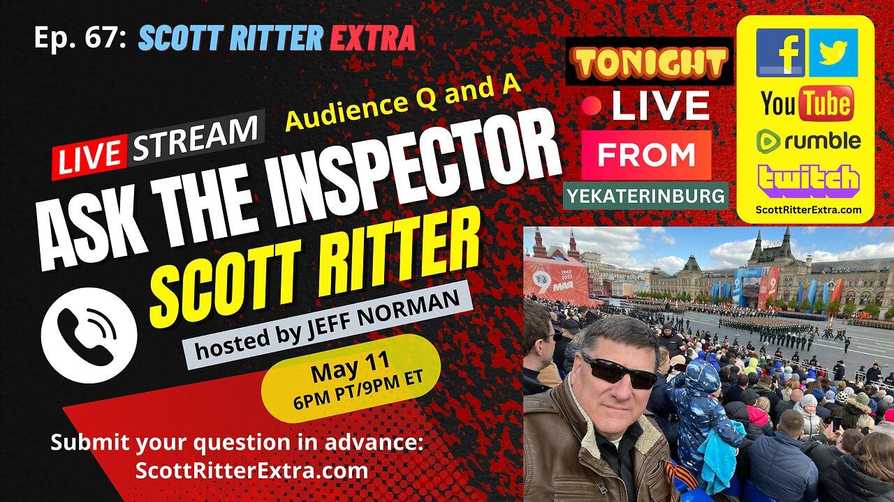 Scott Ritter Extra Ep. 67: Ask the Inspector (Live from Yekaterinburg)