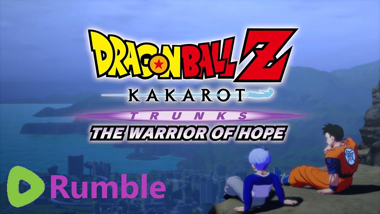 Dragon Ball Z: Kakarot and The Warrior of Hope