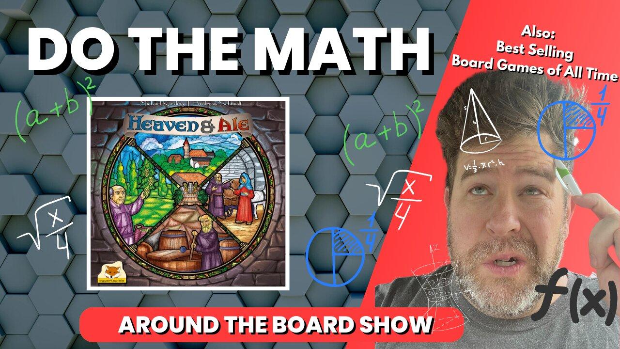 Ep 22 Math Trade / Heaven and Ale / Trading in the Mediterranean / Top 20 Selling Board Games