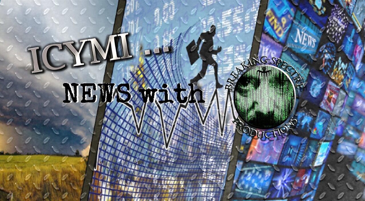 ICYMI News - 12-May-2023 #Weather #Economy #News