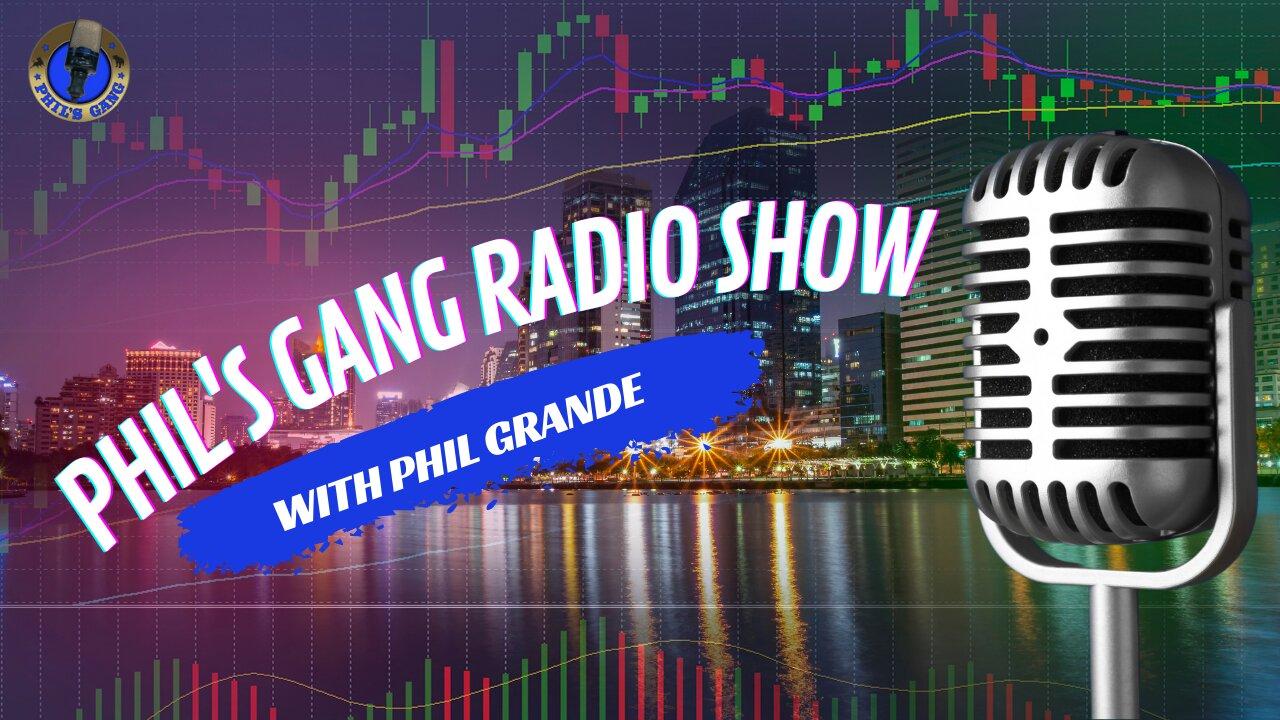 The Phil's Gang Radio Show 05/12/2023