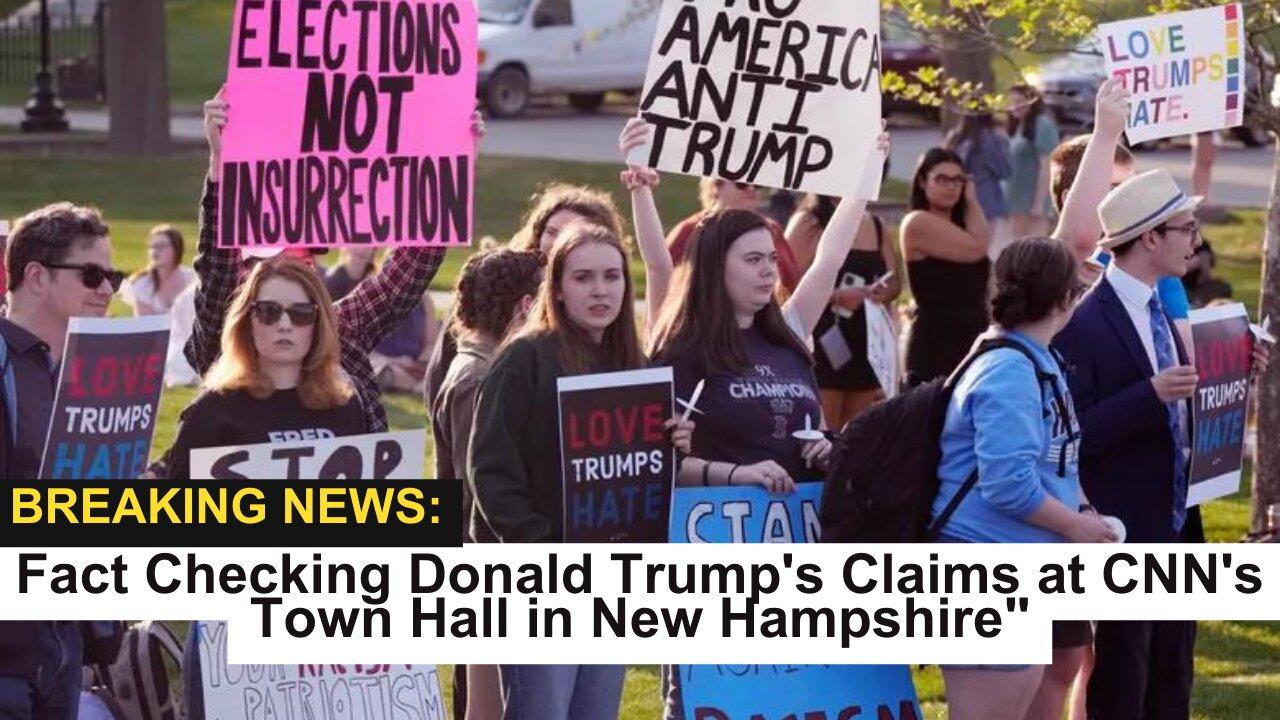LATEST NEWS: "Fact Checking Donald Trump's Claims at CNN's Town Hall in New Hampshire"