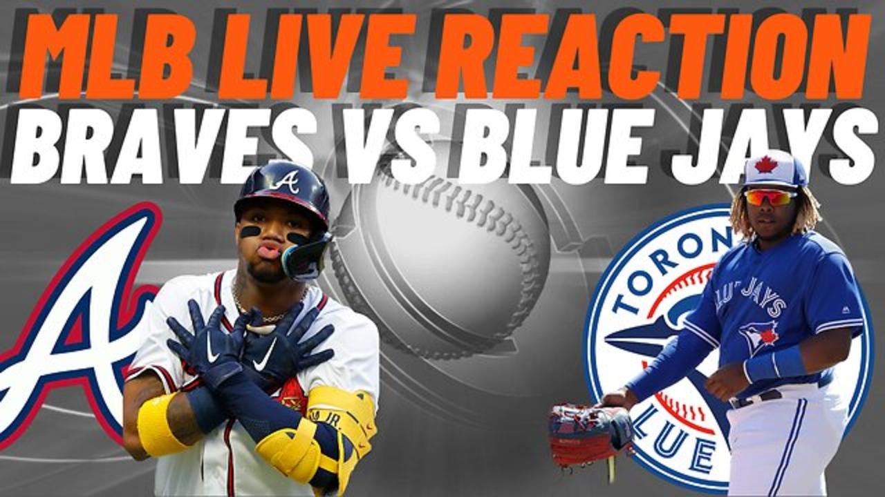 Atlanta Braves vs Toronto Blue Jays Live Reaction | MLB PLAY BY PLAY | Braves vs Blue Jays