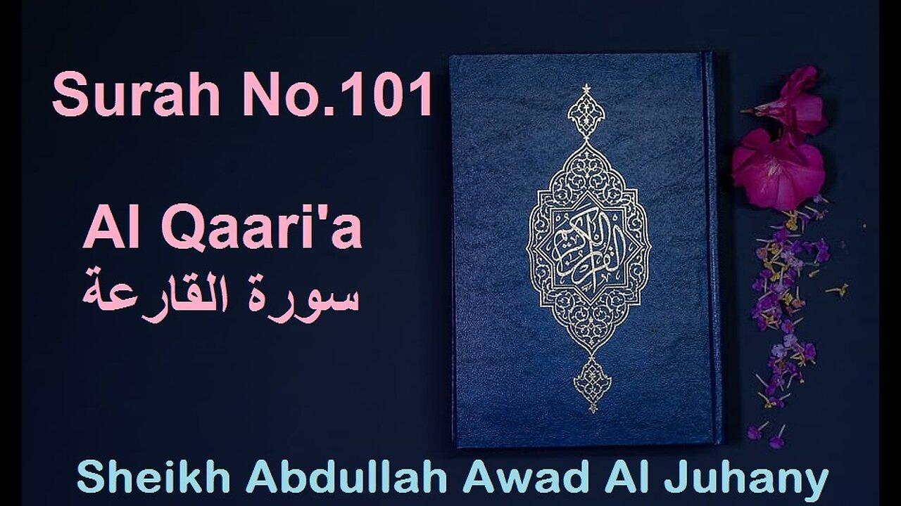 Quran Surah No.101 Al Qaari'a سورة القارعة Sheikh Abdullah Awad Al Juhany - With Eng Translation