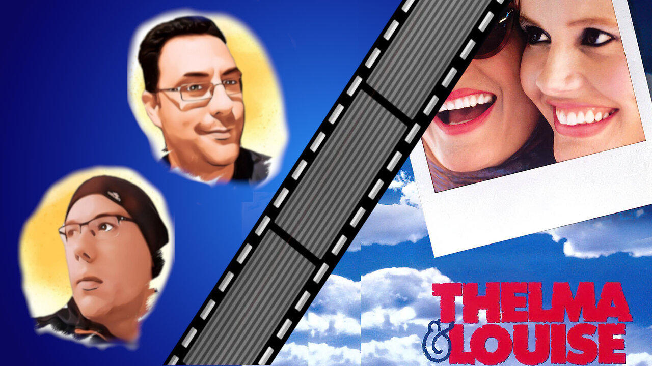 Thelma and Louise (1991) - The Reel McCoy Podcast #99