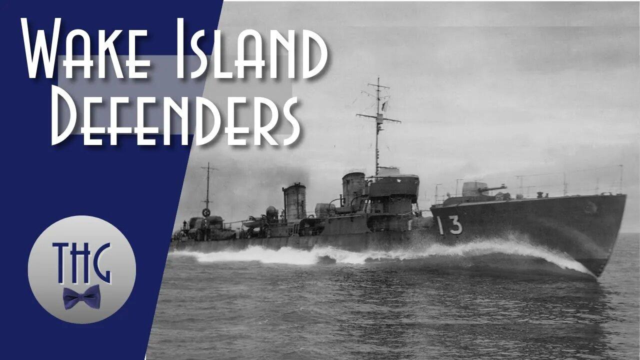 Wake Island Defenders or what happened after Pearl Harbor